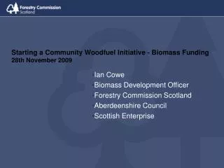 Starting a Community Woodfuel Initiative - Biomass Funding 28th November 2009