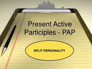 Present Active Participles - PAP