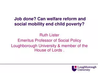 Job done? Can welfare reform and social mobility end child poverty?