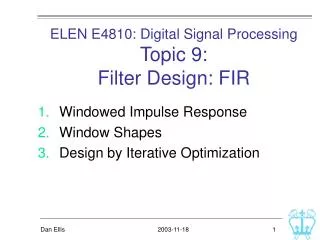 ELEN E4810: Digital Signal Processing Topic 9: Filter Design: FIR