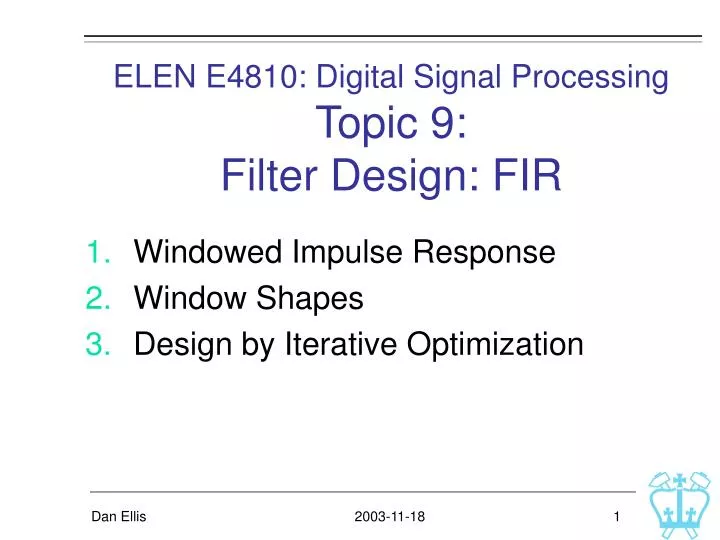 elen e4810 digital signal processing topic 9 filter design fir