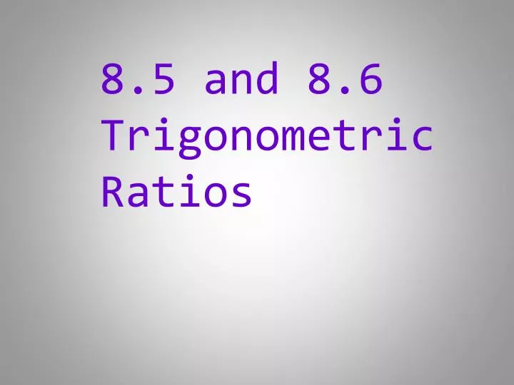 8 5 and 8 6 trigonometric ratios