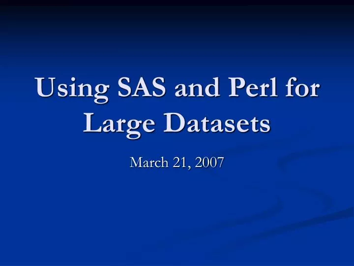using sas and perl for large datasets