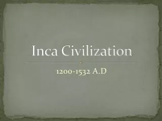 Inca Civilization