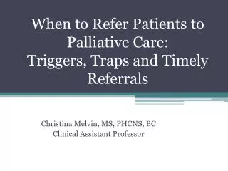 Christina Melvin, MS, PHCNS, BC Clinical Assistant Professor