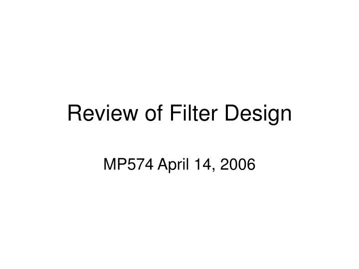 review of filter design