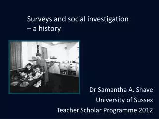 Dr Samantha A. Shave University of Sussex Teacher Scholar Programme 2012