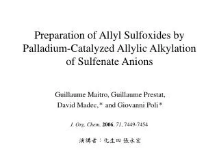 Preparation of Allyl Sulfoxides by Palladium-Catalyzed Allylic Alkylation of Sulfenate Anions