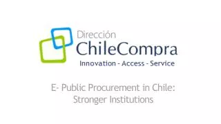 E- Public Procurement in Chile: Stronger Institutions