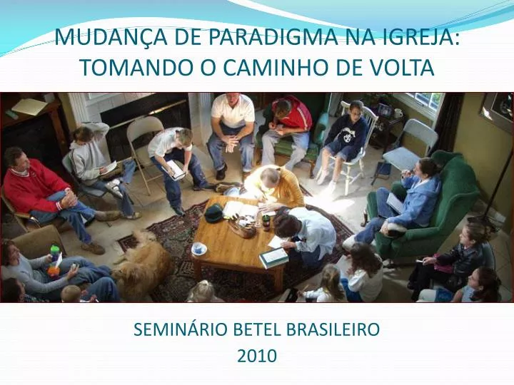 mudan a de paradigma na igreja tomando o caminho de volta