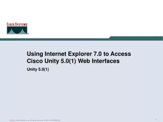 Using Internet Explorer 7.0 to Access Cisco Unity 5.0(1) Web Interfaces
