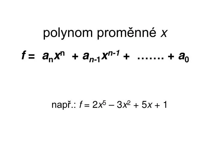 polynom prom nn x f a n x n a n 1 x n 1 a 0