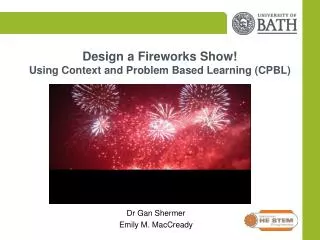 Design a Fireworks Show! Using Context and Problem Based Learning (CPBL)