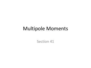 Multipole Moments
