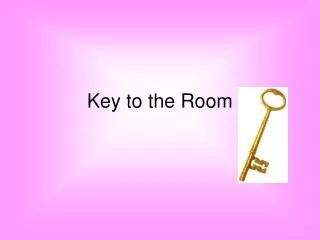 key to the room