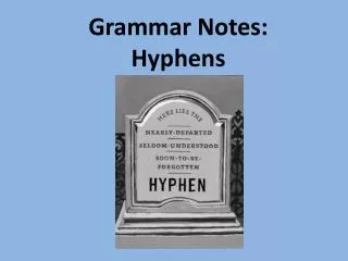 Grammar Notes: Hyphens