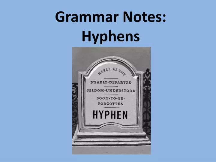 grammar notes hyphens