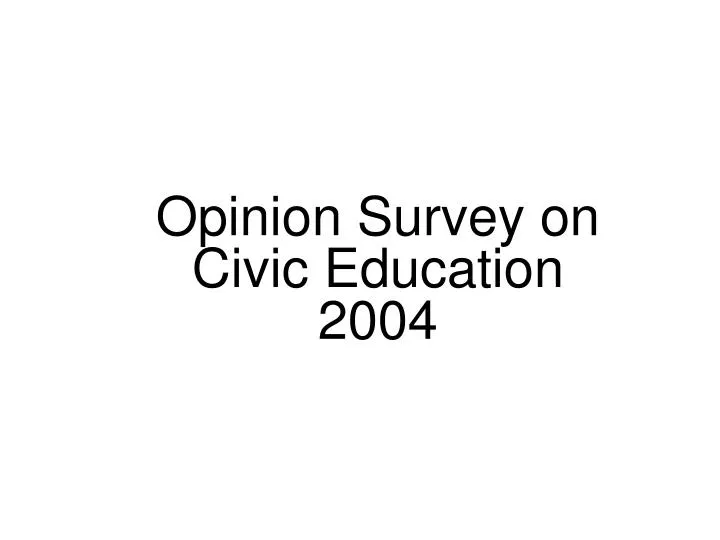 opinion survey on civic education 2004