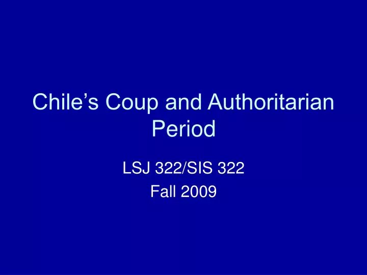 chile s coup and authoritarian period
