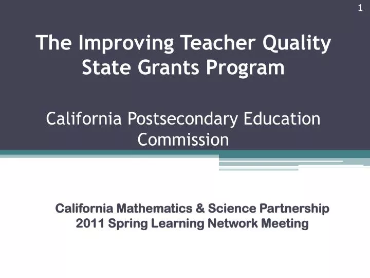 the improving teacher quality state grants program california postsecondary education commission