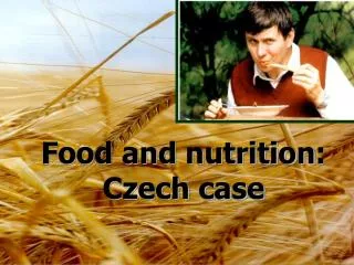 Food and nutrition : Czech case