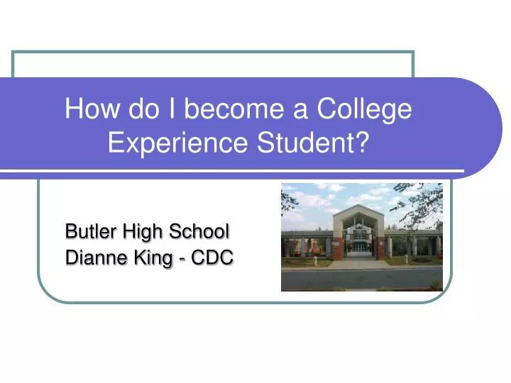 how do i become a college experience student