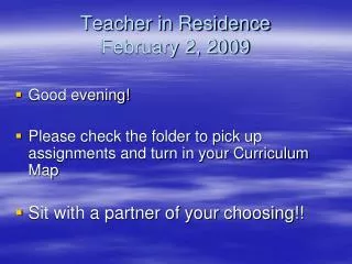Teacher in Residence February 2, 2009