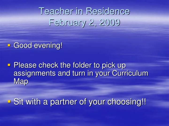 teacher in residence february 2 2009