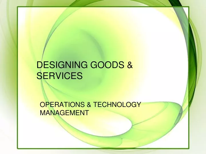 designing goods services