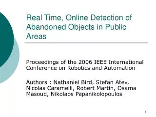 Real Time, Online Detection of Abandoned Objects in Public Areas