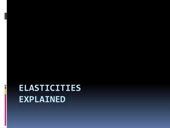 elasticities explained