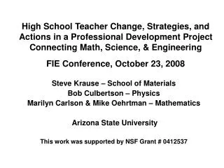 Steve Krause – School of Materials Bob Culbertson – Physics