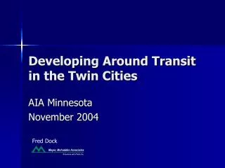 Developing Around Transit in the Twin Cities