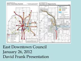 East Downtown Council January 26, 2012 David Frank Presentation