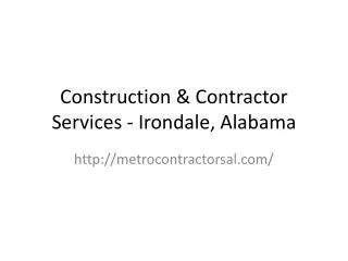 Construction & Contractor Services - Irondale, Alabama