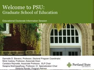 Welcome to PSU: Graduate School of Education Educational Doctorate Information Session