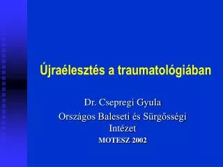 jra leszt s a traumatol gi ban