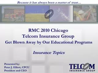 RMC 2010 Chicago Telcom Insurance Group Get Blown Away by Our Educational Programs