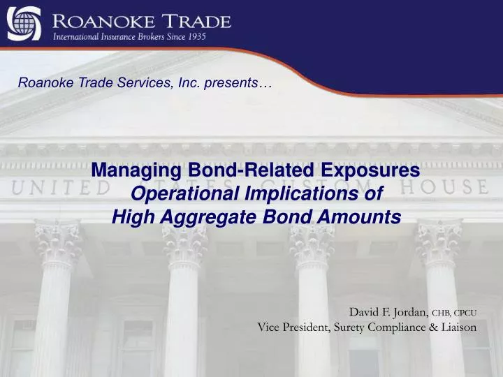 managing bond related exposures operational implications of high aggregate bond amounts