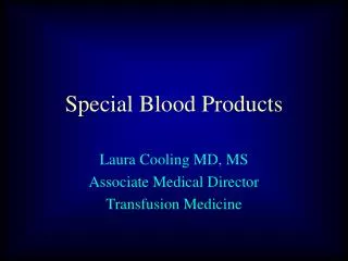 Special Blood Products