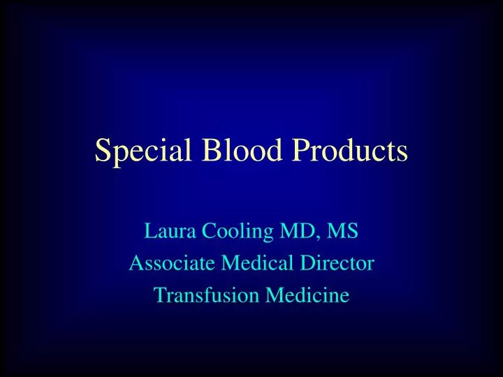 special blood products