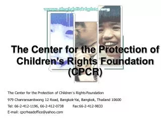 The Center for the Protection of Childrenâ€™s Rights Foundation (CPCR)