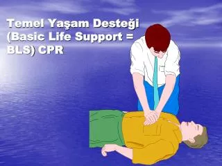 temel ya am deste i basic life support bls c pr