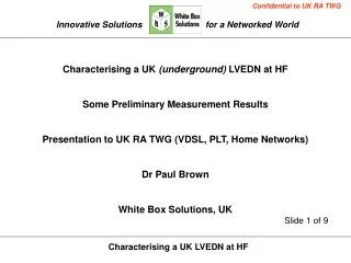 Characterising a UK (underground) LVEDN at HF Some Preliminary Measurement Results