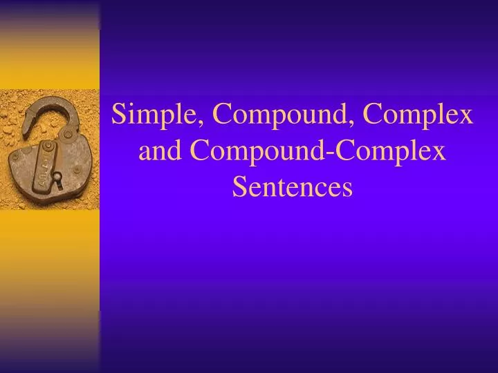 simple compound complex and compound complex sentences