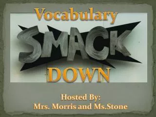 Vocabulary Smack-Down!!