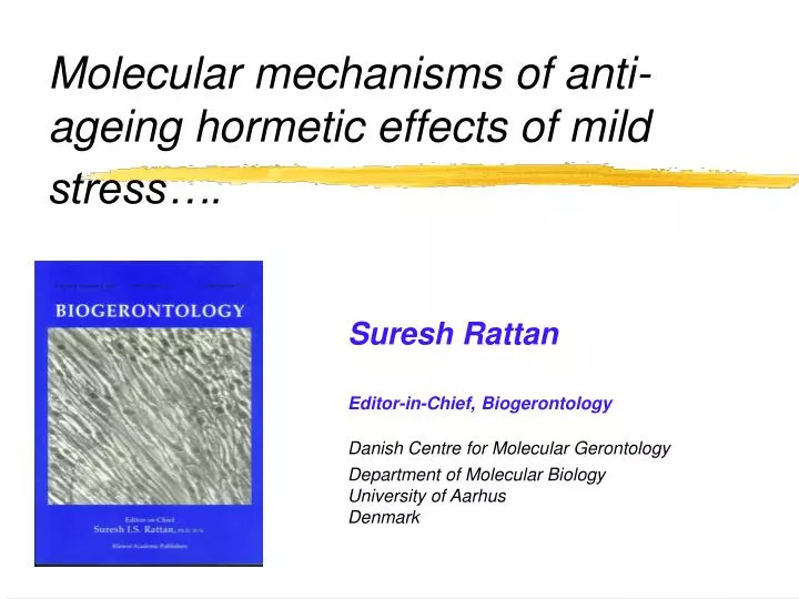 molecular mechanisms of anti ageing hormetic effects of mild stress