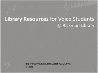 Library Resources for Voice Students @ Rickman Library