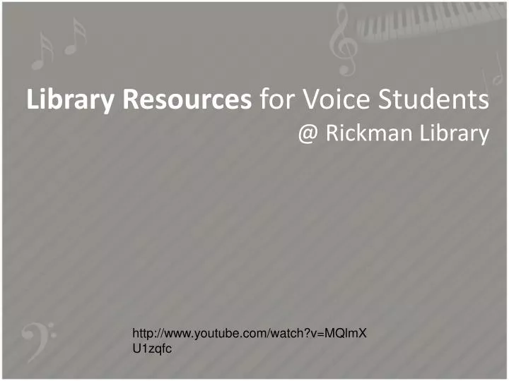 library resources for voice students @ rickman library
