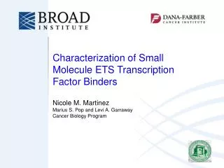 Characterization of Small Molecule ETS Transcription Factor Binders Nicole M. Martinez